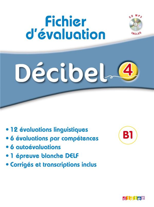Emprunter Décibel 4 B1. Fichier d'évaluation, avec 1 CD audio MP3 livre