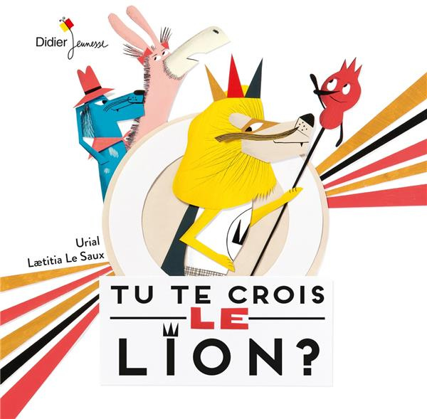 Emprunter Tu te crois le lion ? livre