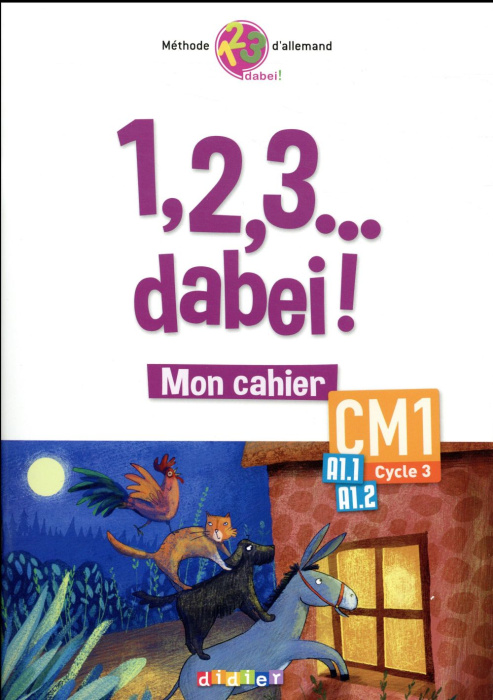 Emprunter Allemand CM1 Cycle 3 A1.1 A1.2 1, 2, 3... dabei ! Cahier de l'élève, Edition 2018 livre