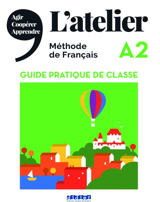 Emprunter L'Atelier A2. Guide pratique de classe livre