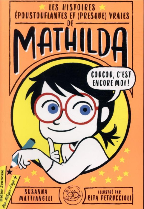 Emprunter Les histoires époustouflantes et (presque) vraies de Mathilda livre