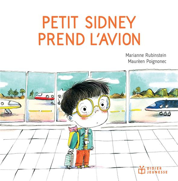 Emprunter Petit Sidney prend l'avion livre