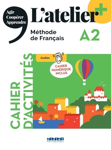 Emprunter L'atelier A2. Cahier d'activités, cahier numérique inclus livre
