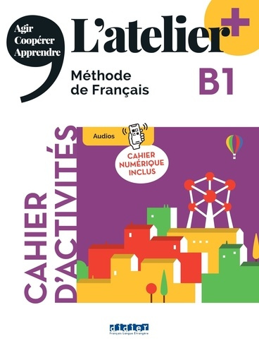 Emprunter L'atelier B1. Cahier d'activités, cahier numérique inclus livre