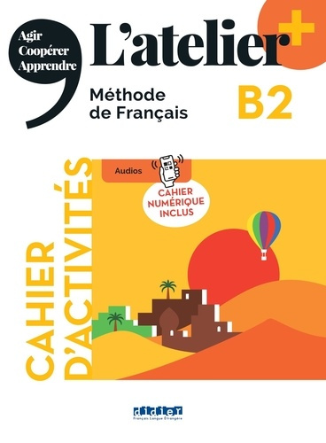 Emprunter L'atelier B2. Cahier d'activités, cahier numérique inclus livre
