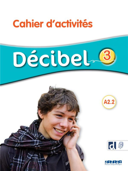 Emprunter Décibel 3 - Niv. A2.2 - Cahier didierfle.app livre