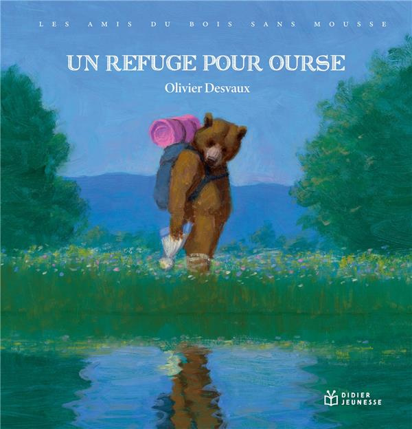 Emprunter Les amis du Bois sans mousse : Un refuge pour Ourse livre