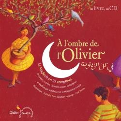 Emprunter A l'ombre de l'olivier. Le Maghreb en 29 comptines, avec 1 CD audio livre