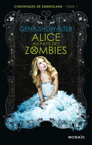 Emprunter Chroniques de Zombieland/1/Alice au pays des zombies / Alice au pays des zombies livre