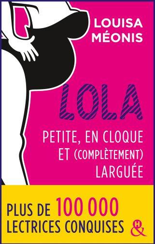 Emprunter Lola, petite, en cloque et (complètement) larguée livre
