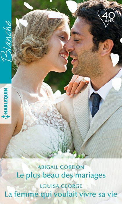 Emprunter LE PLUS BEAU DES MARIAGES - LA FEMME QUI VOULAIT VIVRE SA VIE livre