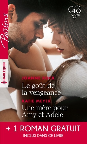 Emprunter LE GOUT DE LA VENGEANCE - UNE MERE POUR AMY ET ADELE - CET AMOUR ENTRE NOUS livre