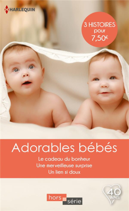 Emprunter ADORABLES BEBES - LE CADEAU DU BONHEUR-UNE MERVEILLEUSE SURPRISE-UN LIEN SI DOUX livre