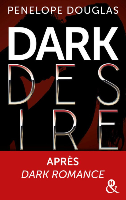 Emprunter Dark Romance Tome 2 : Dark Desire livre