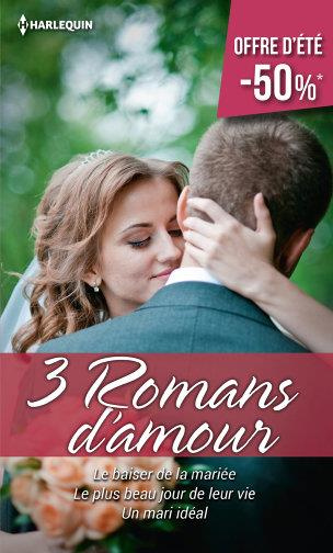 Emprunter LE BAISER DE LA MARIEE - LE PLUS BEAU JOUR DE LEUR VIE - UN MARI IDEAL livre