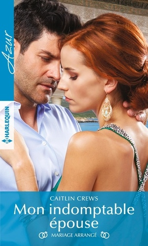 Emprunter Mariage arrangé : Mon indomptable épouse livre