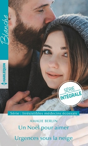 Emprunter Irrésistibles médecins écossais Tomes 1 & 2 : Un Noël pour aimer ; Urgences sous la neige livre