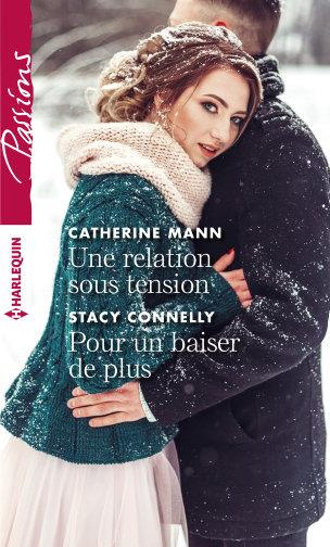 Emprunter Une relation sous tension ; Pour un baiser de plus livre
