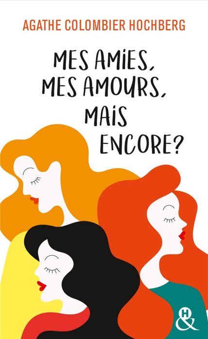 Emprunter Mes amies, mes amours, mais encore ? livre