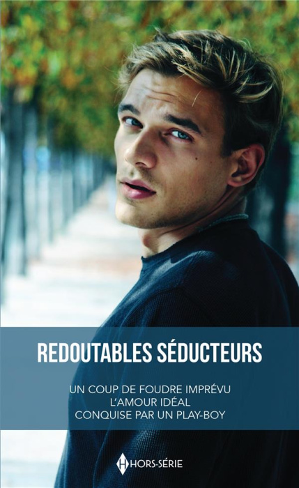 Emprunter Redoutables séducteurs. Un coup de foudre imprévu %3B L'amour idéal %3B Conquise par un play-boy livre