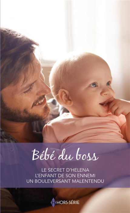 Emprunter Bébé du boss. Le secret d'Helena %3B L'enfant de son ennemi %3B Un bouleversant malentendu livre