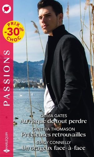 Emprunter Au risque de tout perdre %3B Précieuses retrouvailles %3B Un orageux face-à-face livre