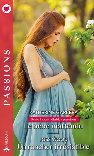 Emprunter Le bébé inattendu ; Un rancher irrésistible livre