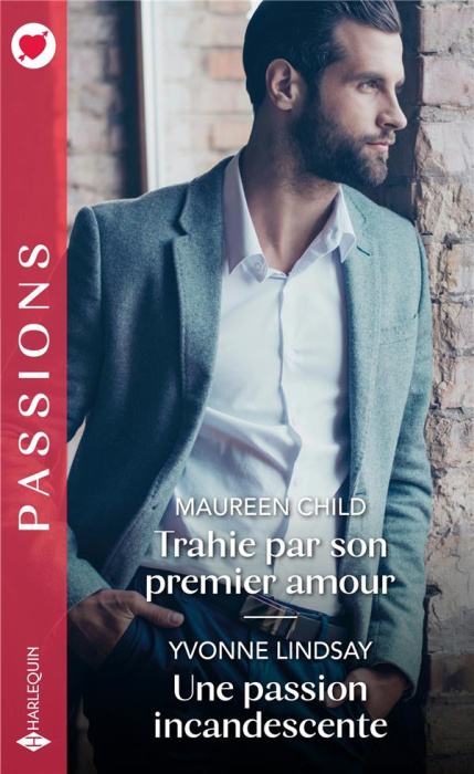 Emprunter Trahie par son premier amour ; Une passion incandescente livre