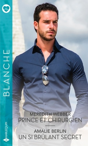 Emprunter Prince et chirurgien - Un si brûlant secret livre