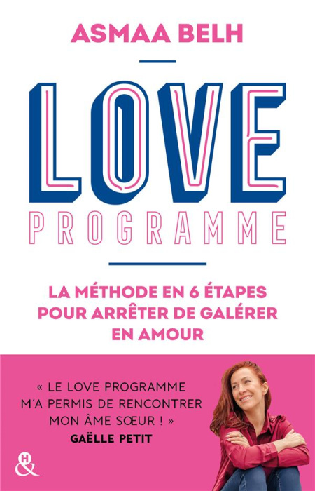 Emprunter Love Programme. La méthode en 6 étapes pour arrêter de galérer en amour livre