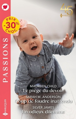 Emprunter Le piège du devoir ; Coup de foudre inattendu ; Un odieux dilemme livre