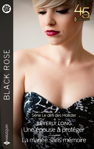 Emprunter Le défi des Hollister. Une épouse à protéger ; La mariée sans mémoire livre