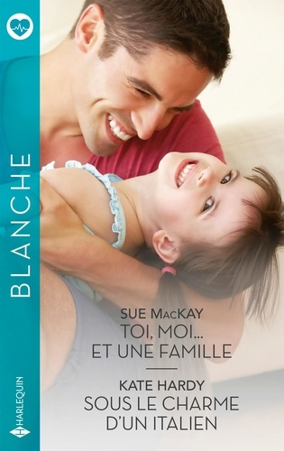 Emprunter Toi, moi... et une famille ; Sous le charme d'un Italien livre