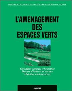 Emprunter L'aménagement des espaces verts. Conception technique et réalisation, dossiers d'études et de travau livre