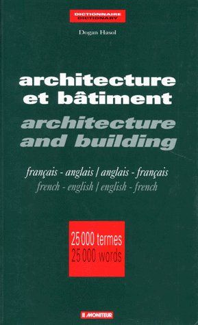 Emprunter ARCHITECTURE ET BATIMENT : ARCHITECTURE AND BUILDING. Français-anglais/anglais-français livre