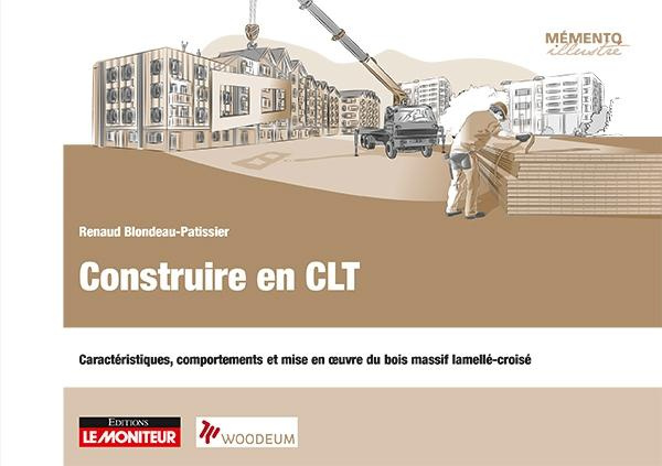Emprunter Construire en CLT. Caractéristiques, comportements et mise en oeuvre du bois massif lamellé-croisé livre