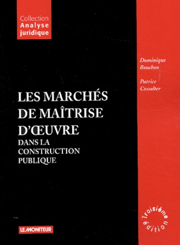 Emprunter Les marchés de maîtrise d'oeuvre dans la construction publique. 3e édition livre