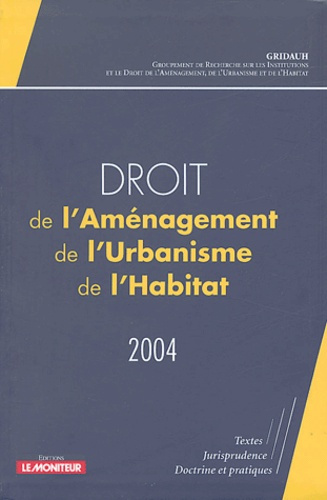 Emprunter Droit de l'aménagement, de l'urbanisme et de l'habitat. Edition 2004 livre
