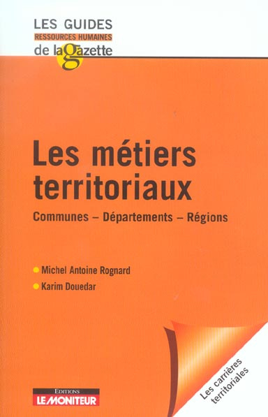 Emprunter Les métiers territoriaux. Communes-Départements-Régions livre