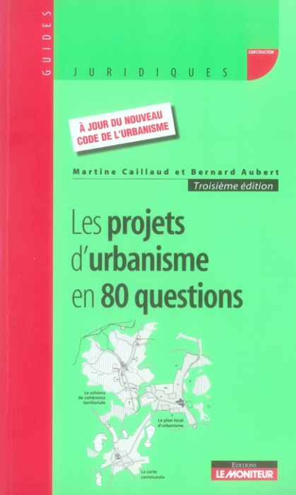 Emprunter Les projets d'urbanisme en 80 questions. 3e édition livre