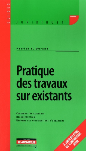 Emprunter Pratique des travaux sur existant. Construction existante ; Reconstruction ; Réforme des autorisatio livre