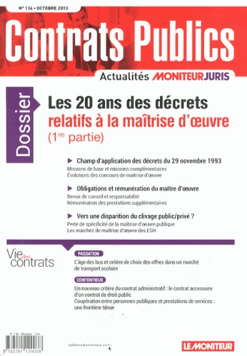Emprunter Contrats publics N° 136, Octobre 2013 : Les 20 ans des décrets relatifs à la maîtrise d'oeuvre (1re livre
