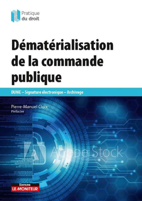 Emprunter Dématérialisation de la commande publique. DUME - Signature électronique - Archivage livre