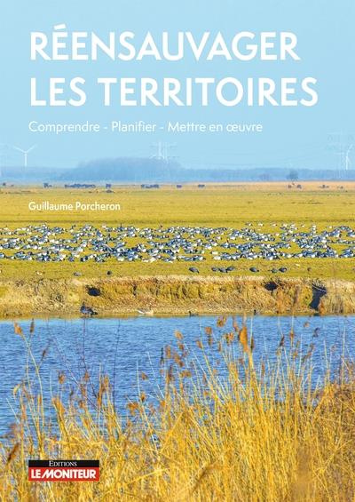 Emprunter Réensauvager les territoires. Comprendre, planifier, mettre en oeuvre livre