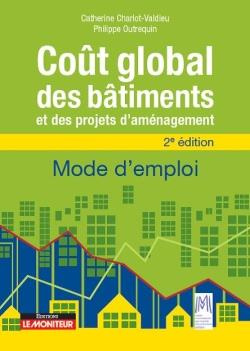 Emprunter Mener un projet de construction ou d'aménagement en coût global. Méthodes et outils, 2e édition livre