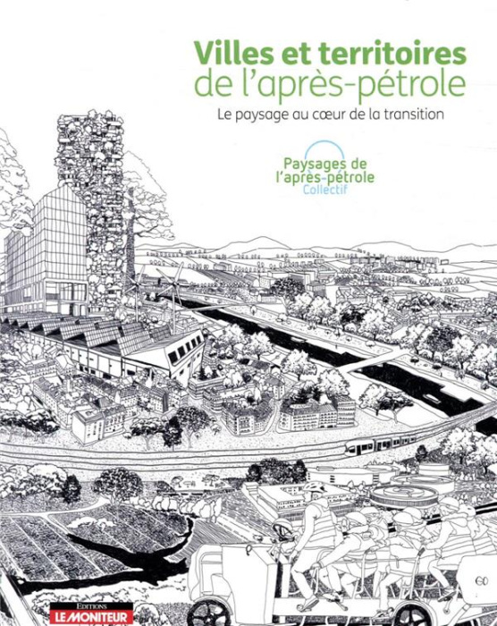 Emprunter Ville et territoires de l'après-pétrole. Le paysage au coeur de la transition livre