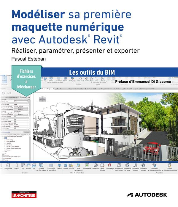 Emprunter Modéliser sa première maquette numérique avec Autodesk Revit. Réaliser, paramétrer, présenter et exp livre