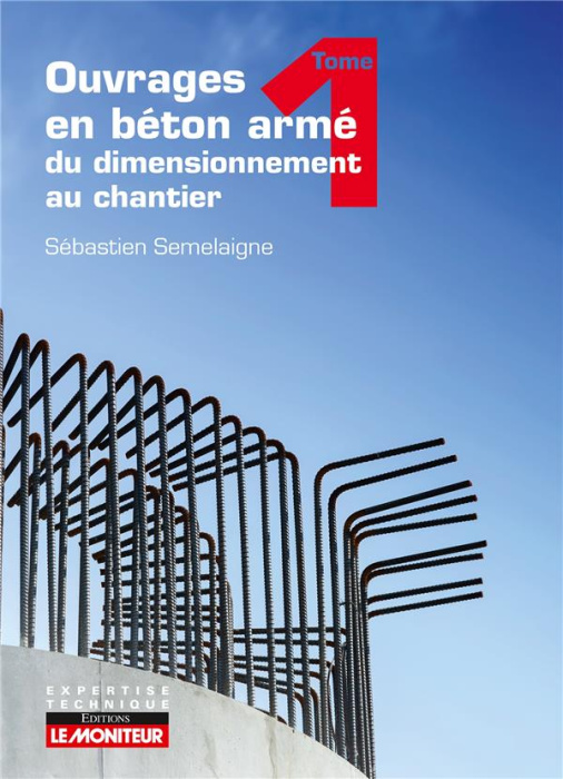 Emprunter Ouvrages en béton armé : du dimensionnement au chantier. Tome 1 livre