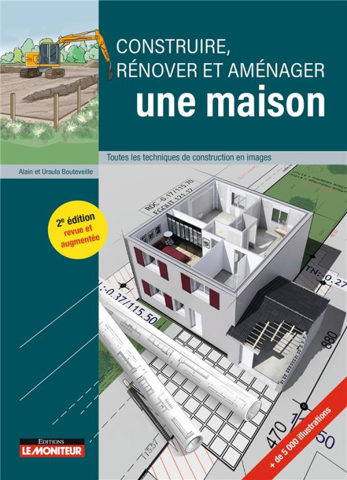 Emprunter Construire, rénover et aménager une maison. Toutes les techniques de construction en images, 2e édit livre