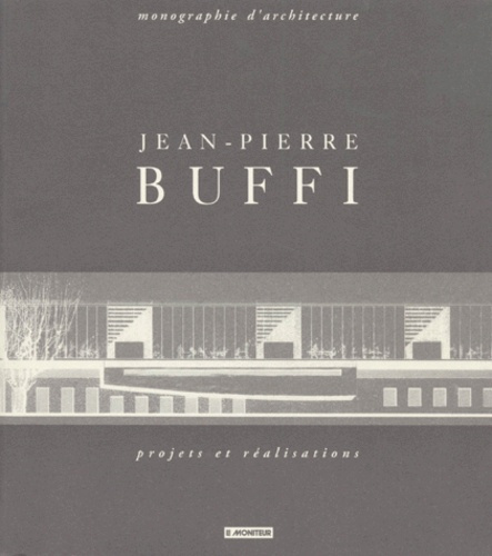 Emprunter JEAN-PIERRE BUFFI. Projets et réalisations livre